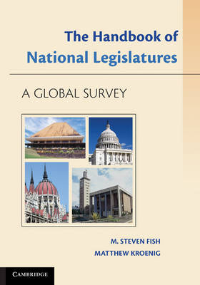 The Handbook of National Legislatures - M. Steven Fish, Matthew Kroenig