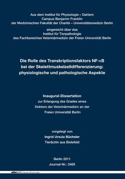Die Rolle des Transkriptionsfaktors NF-&kappa;B bei der Skelettmuskelzelldifferenzierung: physiologische und pathologische Aspekte - Ingrid Ursula B&uuml;chsler