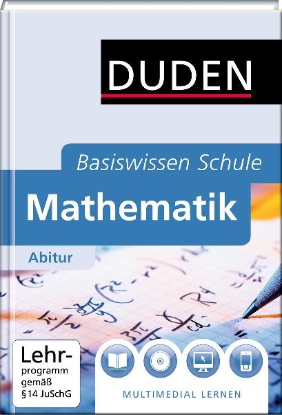 Basiswissen Schule - Mathematik Abitur - Hubert Bossek, Karlheinz Weber, Armin Baeger, Georg-Christian Br&uuml;ckner, Frank Gr&auml;f, Irmgard Kantel, Ardito Messner, Marga Schmidt, Michael Schmitz, Bernd Wernicke, Wolfgang Zillmer