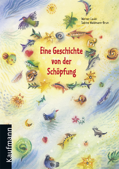 Eine Geschichte von der Sch&ouml;pfung - Werner Laubi