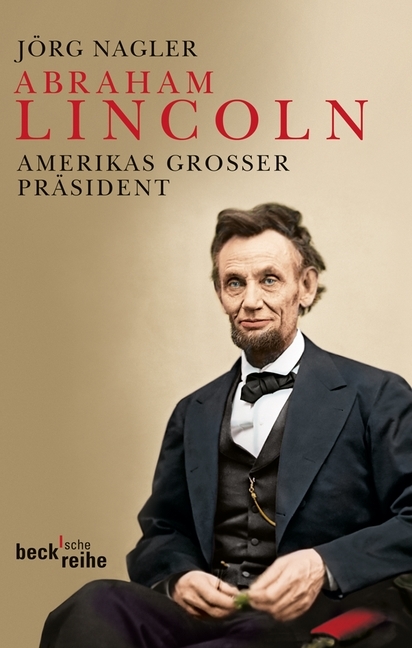 Abraham Lincoln - J&ouml;rg Nagler