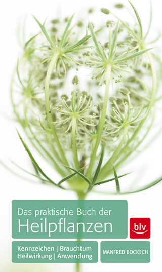 Das praktische Buch der Heilpflanzen