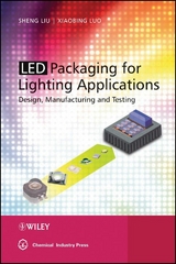 LED Packaging for Lighting Applications - Sheng Liu, Xiaobing Luo