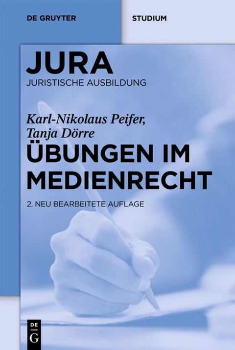 &Uuml;bungen im Medienrecht - Karl-Nikolaus Peifer, Tanja D&ouml;rre