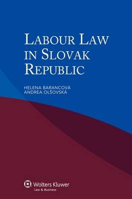 Labour Law in Slovak Republic - Helena Barancov, Andrea Olsovsk