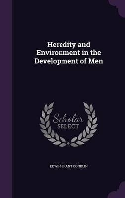 Heredity and Environment in the Development of Men