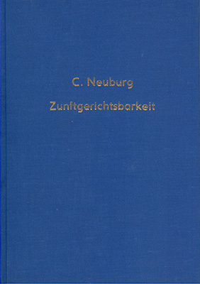 Zunftgerichtsbarkeit und Zunftverfassung in der Zeit vom 13.-16. Jahrhundert