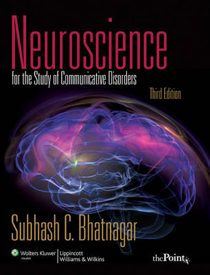 Neuroscience for the Study of Communicative Disorders