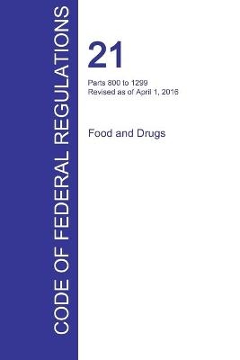 CFR 21, Parts 800 to 1299, Food and Drugs, April 01, 2016 (Volume 8 of 9) - 