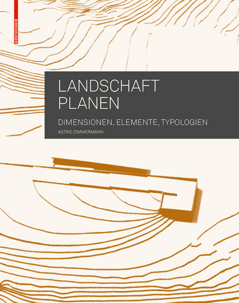 Landschaft planen - Astrid Zimmermann