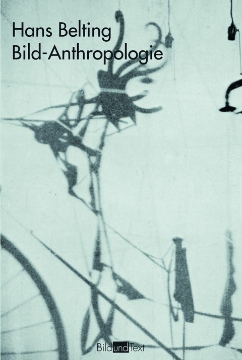 Bild-Anthropologie - Hans Belting