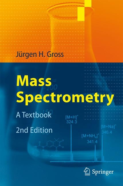 Mass Spectrometry - J&uuml;rgen H Gross