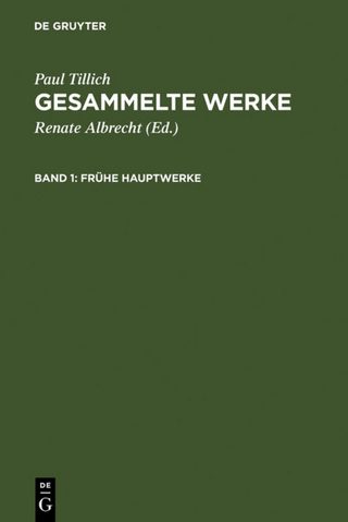 Paul Tillich: Gesammelte Werke / Frühe Hauptwerke