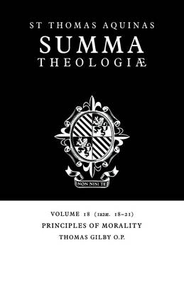 Summa Theologiae: Volume 18, Principles of Morality