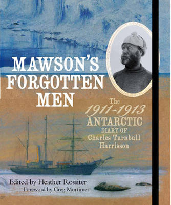 Mawson'S Forgotten Men - Heather Rossiter
