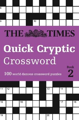 The Times Quick Cryptic Crossword Book 2 -  The Times Mind Games, Richard Rogan