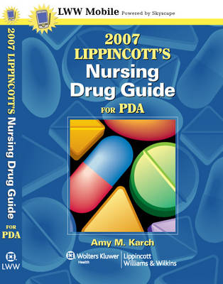 Lippincott's Nursing Drug Guide for PDA 2007