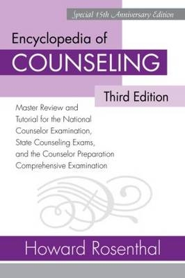 Encyclopedia of Counseling, Enhanced Third Edition with Online Review Module - Howard Rosenthal