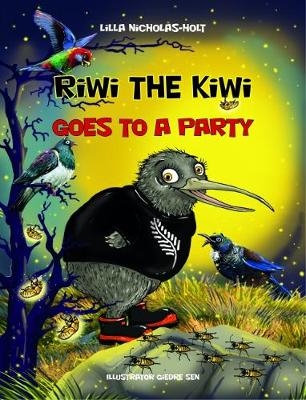 Riwi the Kiwi Goes to a Party - Lilla Nicholas-Holt