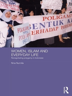 Women, Islam and Everyday Life - Nina Nurmila