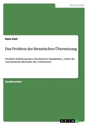 Das Problem der literarischen &Atilde;bersetzung - Hans Kalt