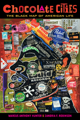 Chocolate Cities - Marcus Anthony Hunter, Zandria F. Robinson