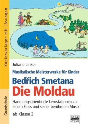 Musikalische Meisterwerke für Kinder / Bedrich Smetana - Die Moldau