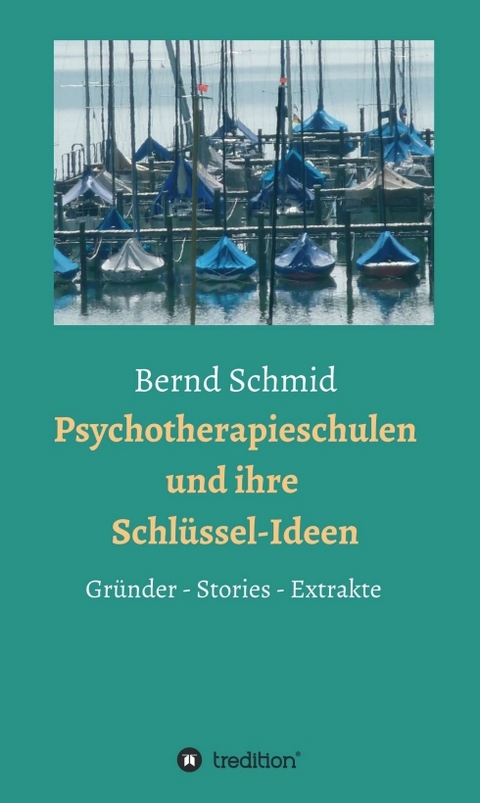 Psychotherapieschulen und ihre Schl&uuml;ssel-Ideen - Bernd Schmid, Rainer M&uuml;ller