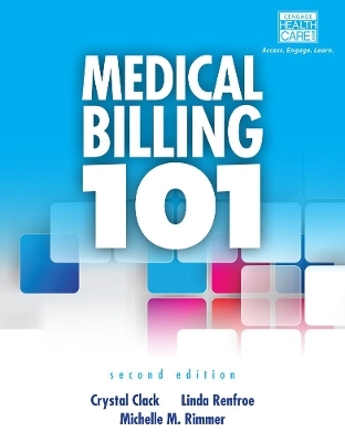 Medical Billing 101 (with Cengage EncoderPro Demo Printed Access Card and Premium Web Site, 2 terms (12 months) Printed Access Card)