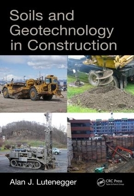Soils and Geotechnology in Construction - Alan J. Lutenegger