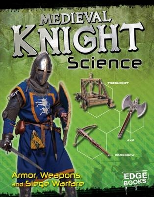 Medieval Knight Science - Allison Lassieur
