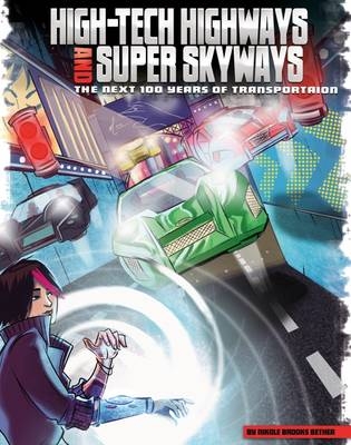 High-Tech Highways and Super Skyways - Nikole Brooks Bethea