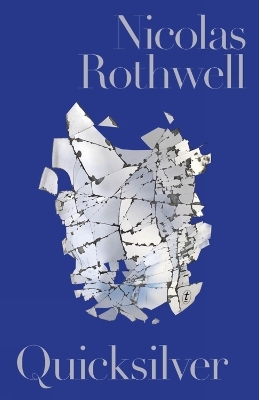 Quicksilver - Nicolas Rothwell