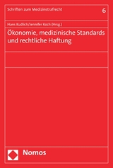 &Ouml;konomie, medizinische Standards und rechtliche Haftung - 