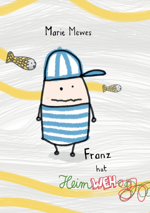 Franz hat Heimweh - Marie Mewes