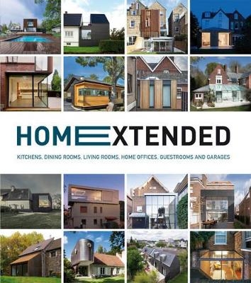 Home Extended: Kitchens, Dining Rooms, Living Rooms, Home Offices, Guestrooms and Garages - 