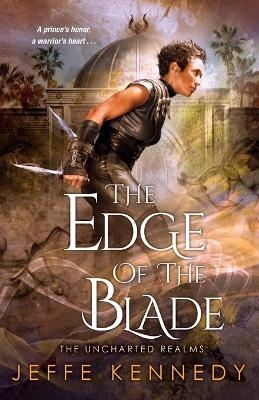 The Edge Of The Blade - Jeffe Kennedy