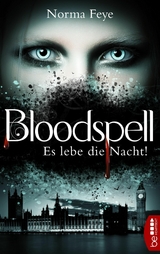 Bloodspell - Es lebe die Nacht! - Norma Feye