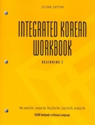 Integrated Korean Workbook - Young-Mee Cho, Hyo Lee, Carol Schulz, Ho-Min Sohn, Sung-Ock Sohn