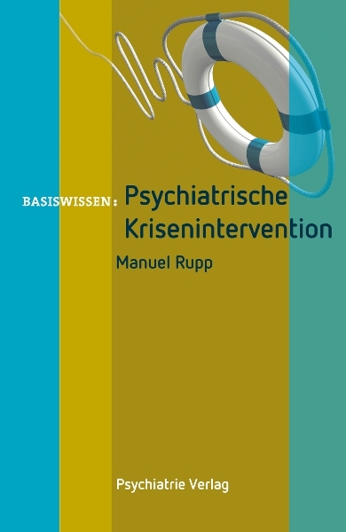 Psychiatrische Krisenintervention - Manuel Rupp