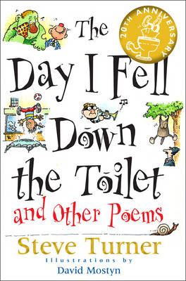 The Day I Fell Down the Toilet and Other Poems - Steve Turner