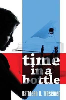 Time in a Bottle - Kathleen D Tresemer