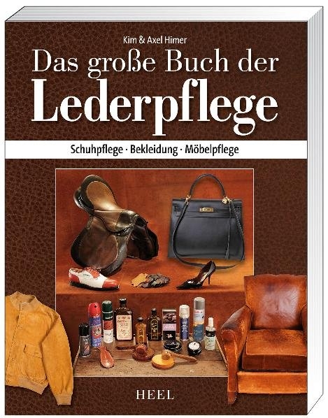 Das große Buch der Lederpflege - Axel Himer, Kim Himer,  Axel Himer,  Kim Himer