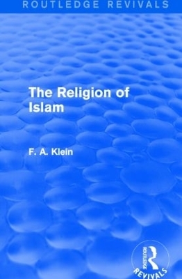 The Religion of Islam - F. A. Klein