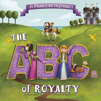 A Princess Alphabet - Jaclyn Jaycox