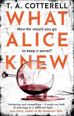 What Alice Knew - TA Cotterell