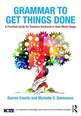 Grammar to Get Things Done - Darren Crovitz, Michelle D. Devereaux