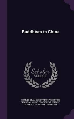 Buddhism in China - Samuel Beal