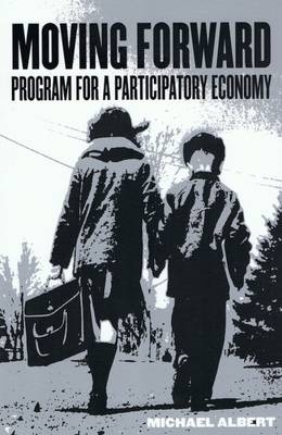 Moving Forward - Michael Albert