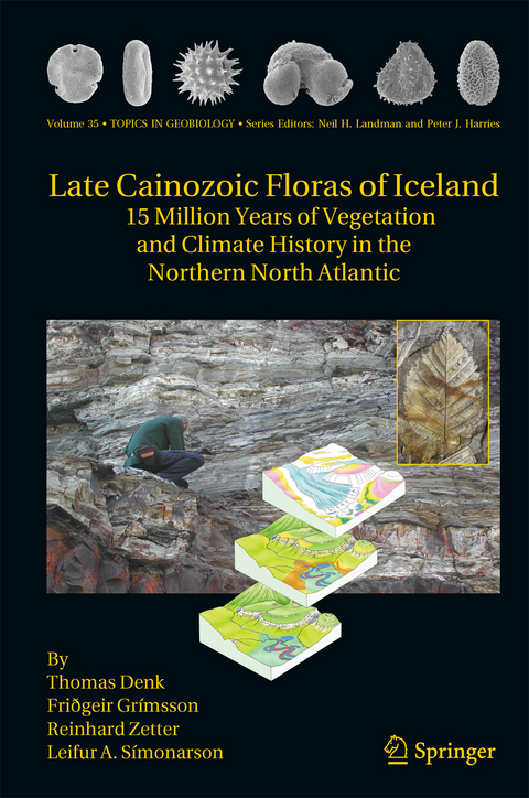 Late Cainozoic Floras of Iceland - Thomas Denk, Fri&eth;geir Grimsson, Reinhard Zetter, Leifur A. S&iacute;monarson